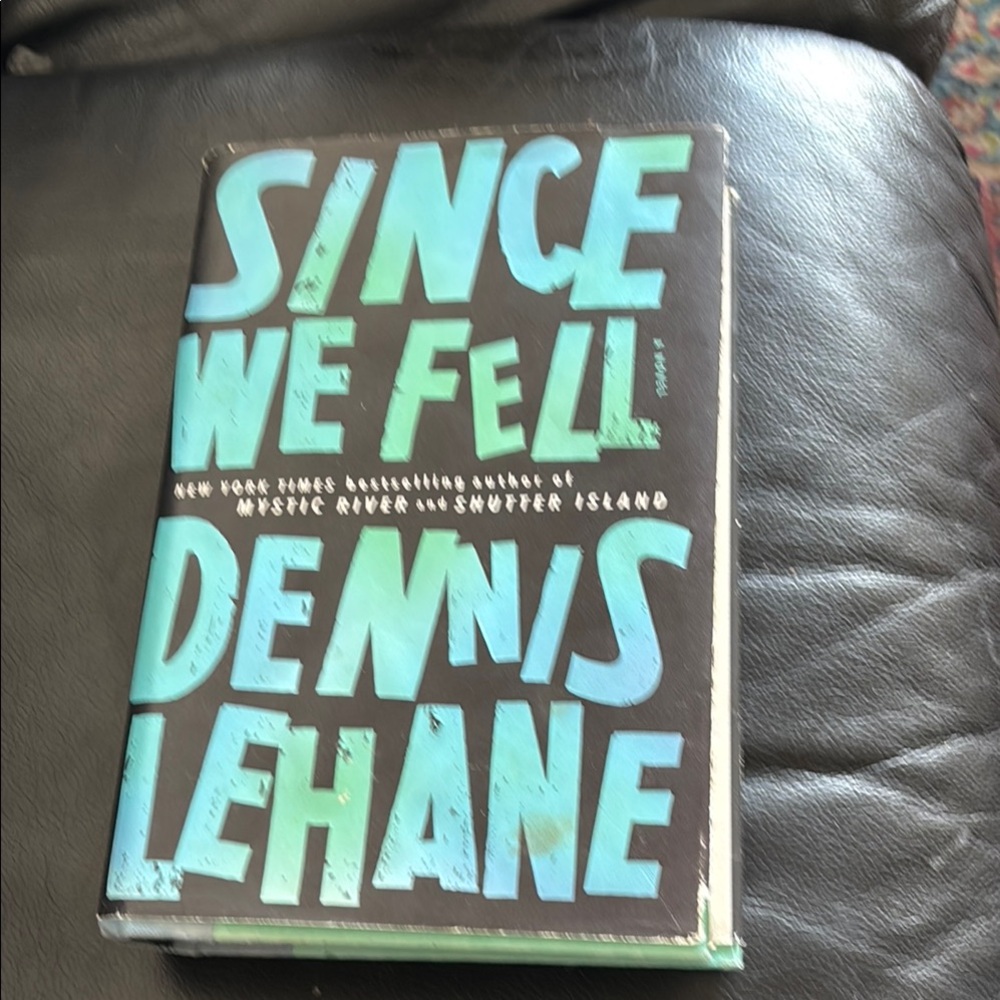 Since We Fell by Dennis Lehane Hardcover